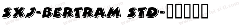 Sxj-Bertram Std字体转换